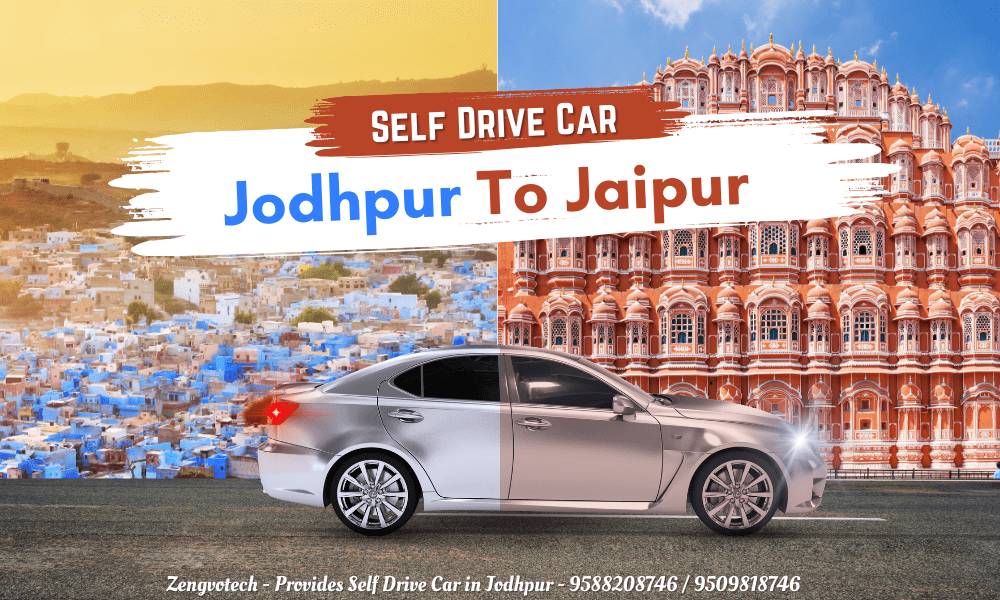 Self Drive Car from Jodhpur to jaipur by hrs tours jodhpur rihanshu dhawan 9588208746